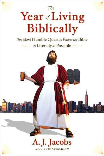 The Year of Living Biblically - A. J. Jacobs